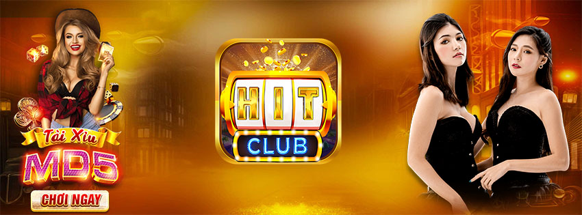 Hit Club - Cổng game số 1 - Nơi đam mê cá cược được thể hiện